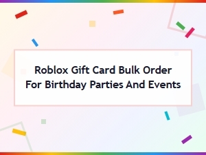 Order Roblox Gift Cards for Parties and Events
