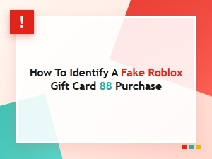 How to Spot a Fake Roblox Gift Card