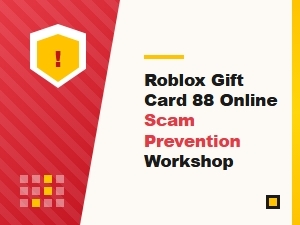 Roblox Gift Card Scam Prevention Workshop Guide
